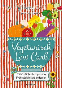 Cover Happy Carb: Vegetarisch Low Carb