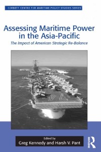Cover Assessing Maritime Power in the Asia-Pacific