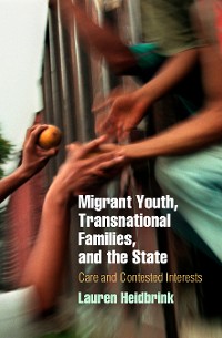 Cover Migrant Youth, Transnational Families, and the State