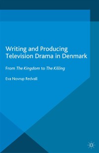 Cover Writing and Producing Television Drama in Denmark