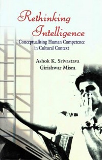 Cover Rethinking Intelligence: Conceptualising Human Competence in Cultural Context