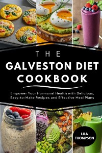 Cover The Galveston Diet Cookbook