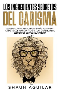 Cover Los Ingredientes Secretos del Carisma