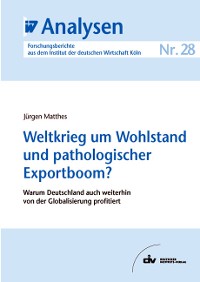 Cover Weltkrieg um Wohlstand und pathologischer Exportboom?