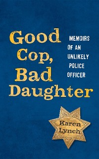 Cover Good Cop, Bad Daughter