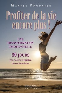 Cover Profiter de la vie encore plus!