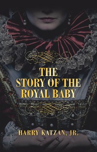 Cover THE STORY  of THE ROYAL BABY