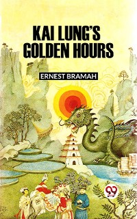 Cover Kai Lung’s Golden Hours