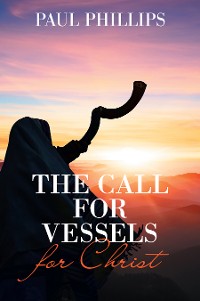 Cover The Call for Vessels for Christ