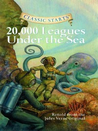 Cover Classic Starts®: Twenty Thousand Leagues Under the Sea