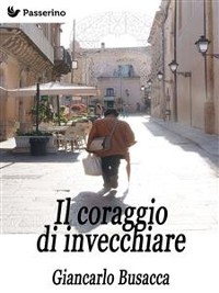 Cover Il coraggio di invecchiare