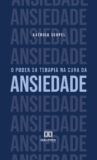 Cover O poder da terapia na cura da ansiedade