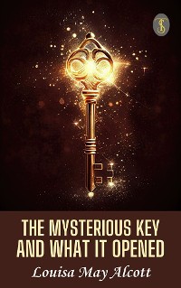 Cover The Mysterious Key and What it Opened