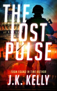Cover The Lost Pulse : The sequel to Found In Time
