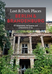 Cover Lost & Dark Places Berlin und Brandenburg