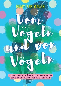 Cover Vom Vögeln und von Vögeln