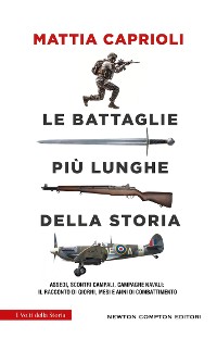 Cover Le battaglie più lunghe della storia