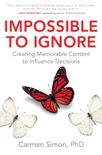 Cover Impossible to Ignore: Creating Memorable Content to Influence Decisions