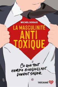 Cover La Masculinité antitoxique