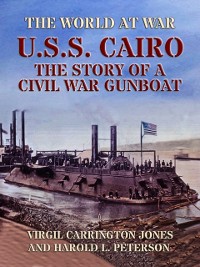 Cover U.S.S. Cairo: The Story Of A Civil War Gunboat