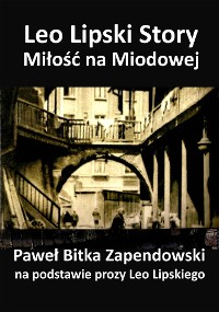 Cover Leo Lipski Story - Miłość na Miodowej