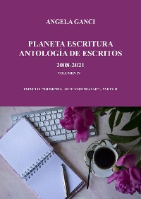 Cover Planeta escritura antología de escritos 2008-2021 volumen iv especial "Medicina, arte y biene-star" - Parte II