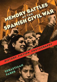 Cover Memory Battles of the Spanish Civil War