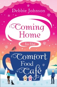 Cover Coming Home to the Comfort Food Cafe
