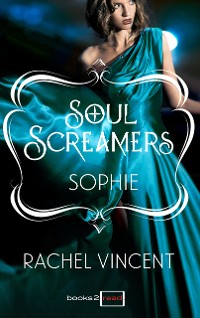 Cover Sophie: Kurzroman - Soul Screamers