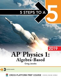 Cover 5 Steps to a 5: AP Physics 1 Algebra-Based 2019