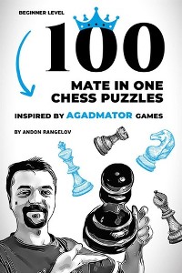 Cover 100 Mate in One Chess Puzzles, Inspired by Agadmator Games