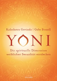 Cover Yoni - die spirituelle Dimension weiblicher Sexualität entdecken