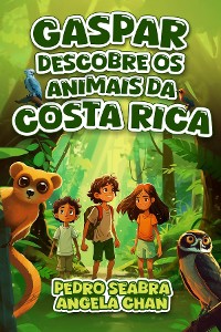 Cover Gaspar Descobre os Animais da Costa Rica