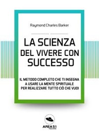 Cover La scienza del vivere di successo