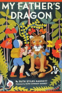 Cover My Father's Dragon (Illustrated by Ruth Chrisman Gannett)
