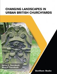 Cover Changing Landscapes in Urban British Churchyards