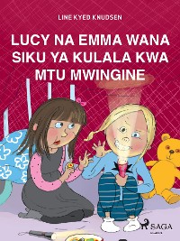 Cover Lucy na Emma Wana Siku ya Kulala kwa Mtu Mwingine