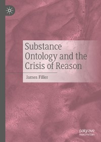 Cover Substance Ontology and the Crisis of Reason