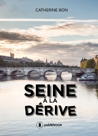 Cover Seine à la dérive