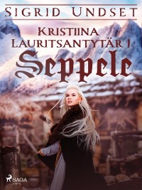 Cover Kristiina Lauritsantytär 1: Seppele