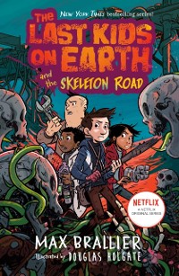 Cover Last Kids on Earth and the Skeleton Road