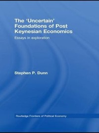 Cover The ''Uncertain'' Foundations of Post Keynesian Economics
