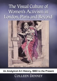 Cover Visual Culture of Women's Activism in London, Paris and Beyond