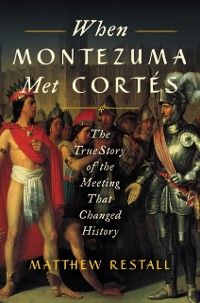 Cover When Montezuma Met Cortes