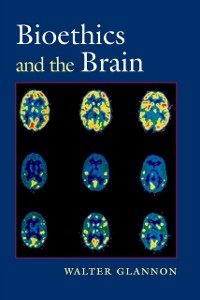 Cover Bioethics and the Brain