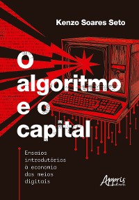 Cover O Algoritmo e o Capital: