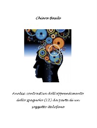 Cover Analisi contrastiva dell'apprendimento dello spagnolo (L2) da parte di un soggetto italofono