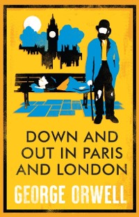 Cover Down and Out in Paris and London