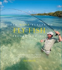 Cover Fifty More Places to Fly Fish Before You Die