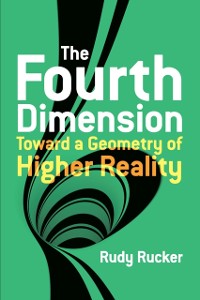 Cover Fourth Dimension: Toward a Geometry of Higher Reality